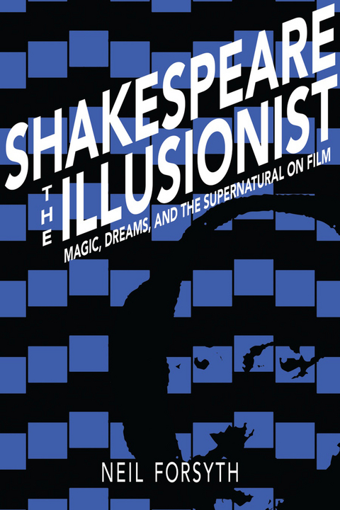 Shakespeare the Illusionist - Neil Forsyth