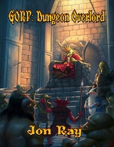 Gorp: Dungeon Overlord -  Ray Jon Ray