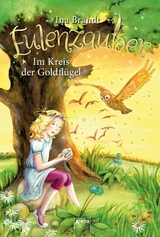 Eulenzauber (10). Im Kreis der Goldflügel - Ina Brandt