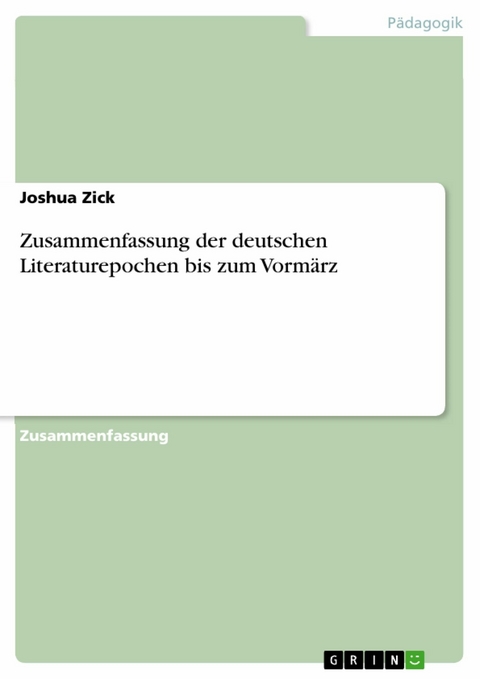 Zusammenfassung der deutschen Literaturepochen bis zum Vormärz -  Joshua Zick