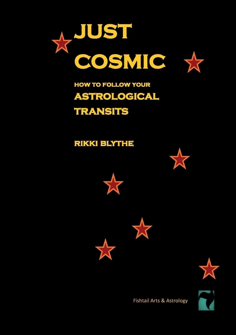 Just Cosmic -  Rikki Blythe