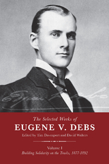 Selected Works of Eugene V. Debs, Vol. I - 