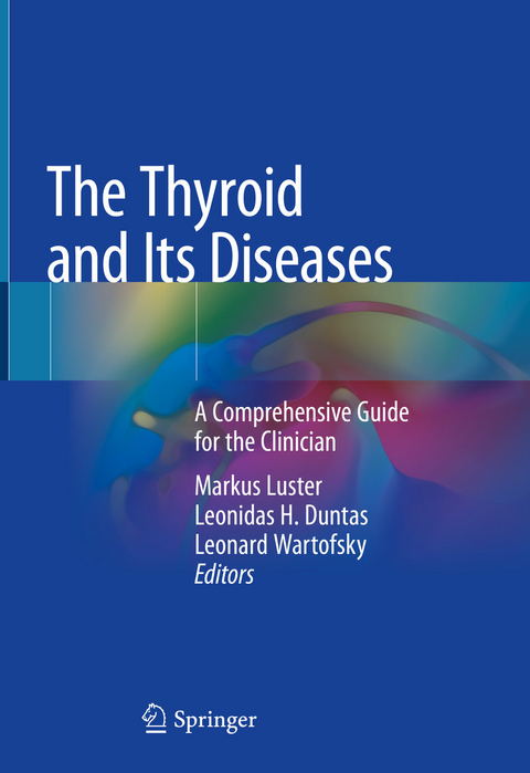 The Thyroid and Its Diseases - 