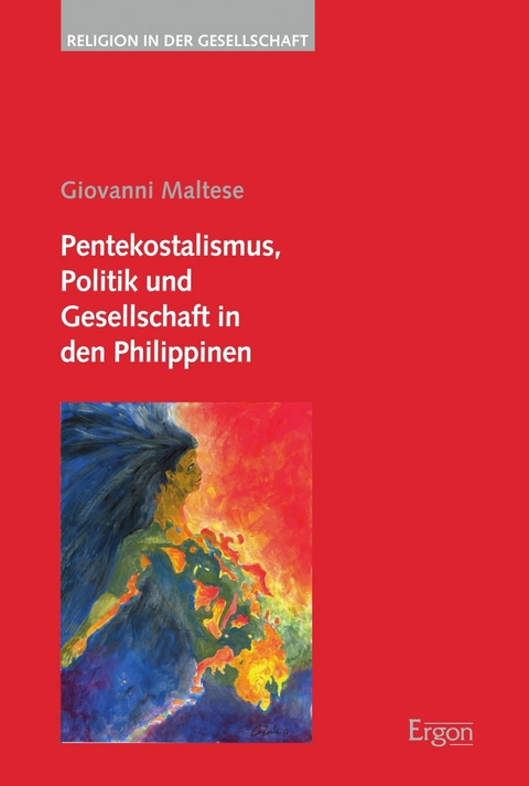 Pentekostalismus, Politik und Gesellschaft in den Philippinen - Giovanni Maltese