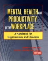 Mental Health and Productivity in the Workplace - Kahn, Jeffrey P.; Langlieb, Alan M., M.D., M.B.A.