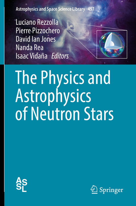 The Physics and Astrophysics of Neutron Stars - 