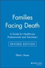 Families Facing Death - Rosen, Elliott J.