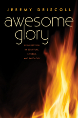 Awesome Glory -  Jeremy Driscoll