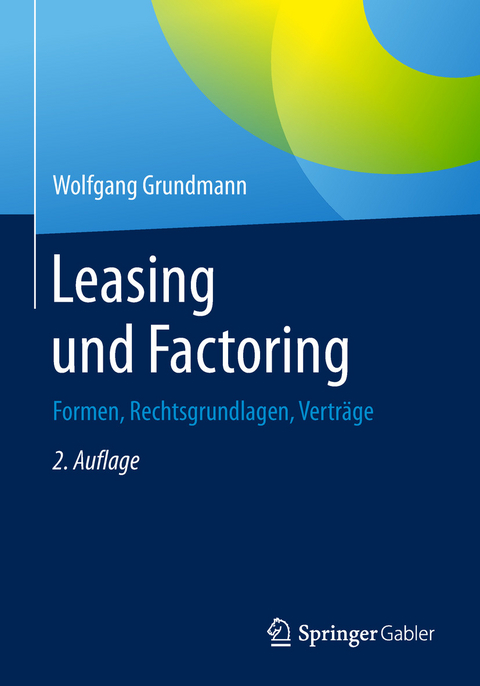 Leasing und Factoring - Wolfgang Grundmann