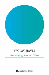 Am Anfang war das Wort -  Václav Havel