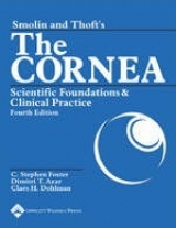 Smolin and Thoft's the Cornea - Foster, C. Stephen; Azar, Dr. Dimitri T.; Dohlman, Claes H.