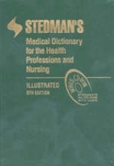 Stedman's Medical Dictionary for the Health Professions and Nursing - Stedman's