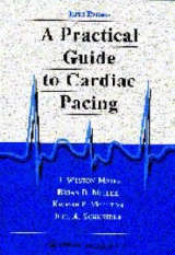 A Practical Guide to Cardiac Pacing - Moses, H.Weston; Miller, Brian D.; Moulton, Kriegh P.; Schneider, Joel A.