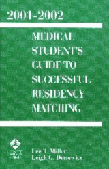 Medical Student's Guide to Successful Residency Matching - Miller, Lee T.; Donowitz, Leigh G.