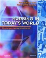 Nursing in Today's World - Ellis, Janice Rider; Hartley, Celia Love