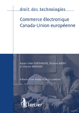 Commerce électronique Canada-Union européenne - Chantal Bernier, Xavier Van Overmeire, Etienne Wéry