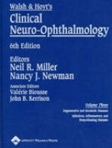 Walsh and Hoyt's Clinical Neuro-ophthalmology - Walsh, Frank B.; Hoyt, William Fletcher; Miller, Neil R.; Newman, Nancy J.