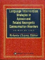 Language Intervention Strategies in Aphasia and Related Neurogenic Communication Disorders - Chapey, Roberta