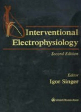 Interventional Electrophysiology - Singer, Igor