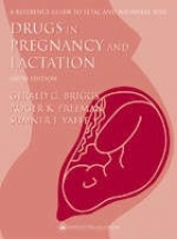 Drugs in Pregnancy and Lactation - Briggs, Gerald G.; Freeman, Roger K.; Yaffe, Sumner J.