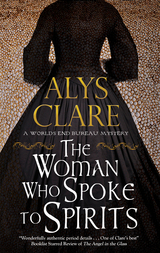 Woman Who Spoke to Spirits -  Alys Clare