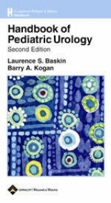 Handbook of Pediatric Urology - Baskin, Laurence S.; Kogan, Barry A.