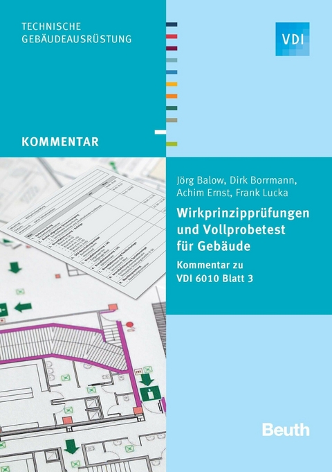 Wirkprinzipprüfungen und Vollprobetest für Gebäude -  Jörg Balow,  Dirk Borrmann,  Achim Ernst,  Frank Lucka