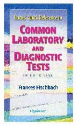 Nurses' Quick Reference to Common Laboratory and Diagnostic Tests - Fischbach, Frances Talaska