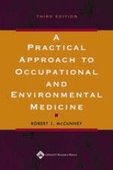 A Practical Approach to Occupational and Environmental Medicine - McCunney, Robert J.; Rountree, Paul P.; Barbanel, Cheryl S.; Borak, Jonathan B.; Bunn, William B.