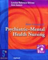 Basic Concepts of Psychiatric Mental Health Nursing - Shives, Louise Rebecca; Isaacs, Ann