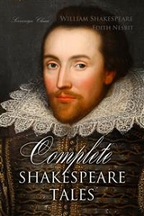 Complete Shakespeare Tales -  Edith Nesbit,  William Shakespeare