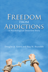 Freedom from Addictions - Douglas A Quirk, Reg M Reynolds