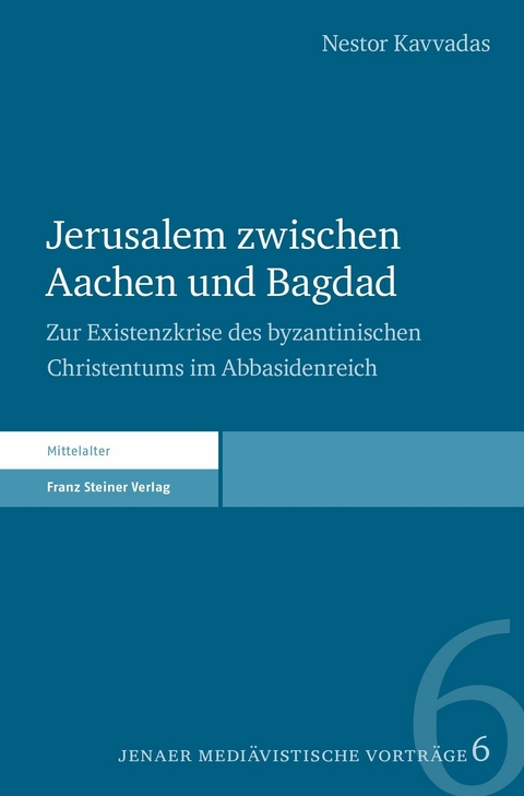 Jerusalem zwischen Aachen und Bagdad -  Nestor Kavvadas