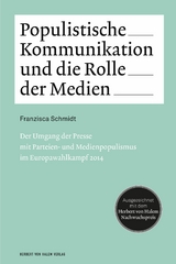 Populistische Kommunikation und die Rolle der Medien -  Franzisca Schmidt