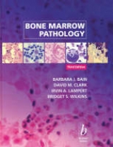 Bone Marrow Pathology - Bain, Barbara Jane; Clark, David M.; Lampert, Irvin A.; Wilkins, Bridget S.