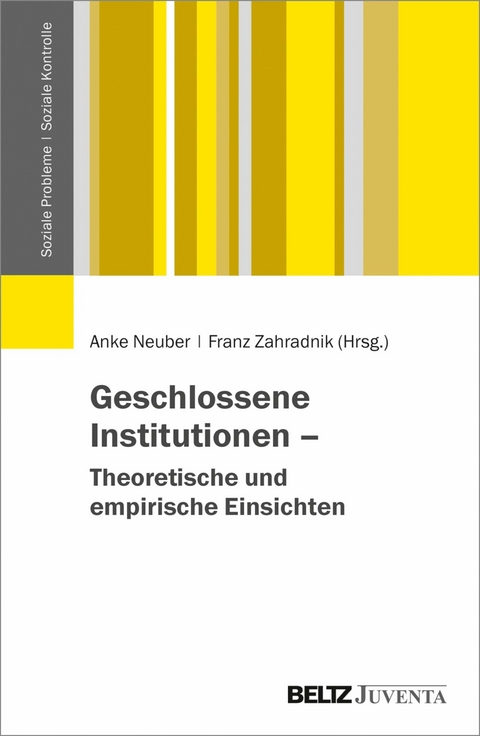 Geschlossene Institutionen - Theoretische und empirische Einsichten - 