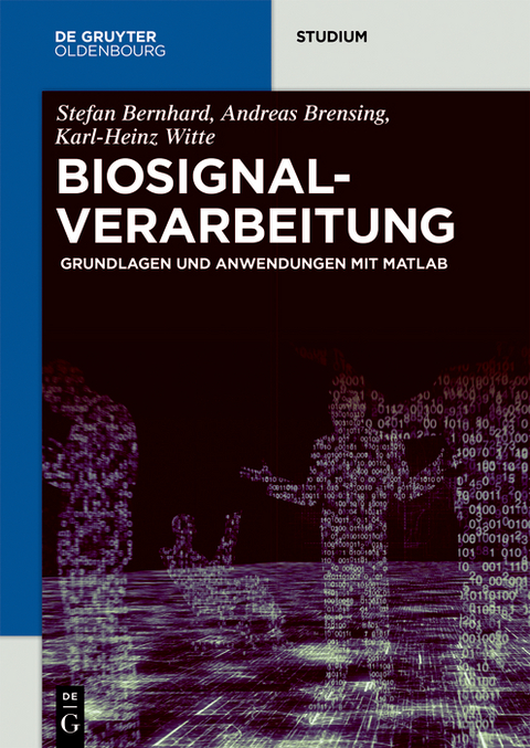 Biosignalverarbeitung - Stefan Bernhard, Andreas Brensing, Karl-Heinz Witte