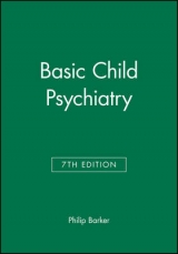 Basic Child Psychiatry - Barker, Philip