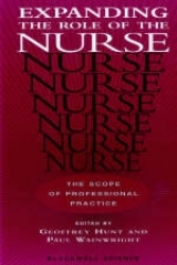 Expanding the Role of the Nurse - Hunt, Geoffrey; Wainwright, Paul