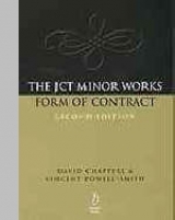 The JCT Minor Works Form of Contract - Chappell, David; Professor Vincent Powell-Smith