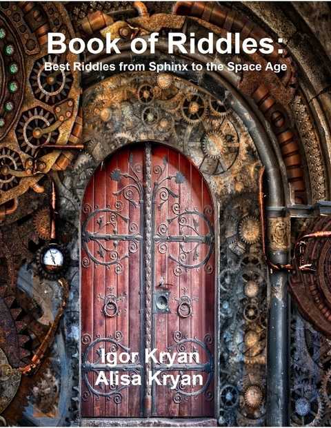 Book of Riddles: Best Riddles from Sphinx to the Space Age -  Kryan Alisa Kryan,  Kryan Igor Kryan