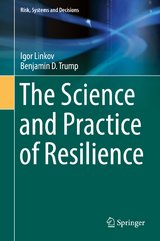 The Science and Practice of Resilience - Igor Linkov, Benjamin D. Trump