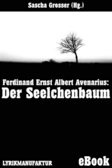 Ferdinand Avenarius: Der Seelchenbaum -  Sascha Grosser (Hg.)