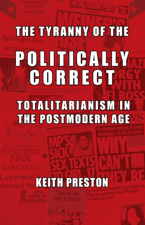 Tyranny of the Politically Correct -  Keith Preston