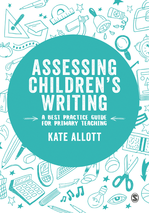 Assessing Children′s Writing - Kate Allott,  Author