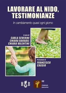 Lavorare al nido, testimonianze - Chiara Baradel, Carla Severini, Chiara Valentini