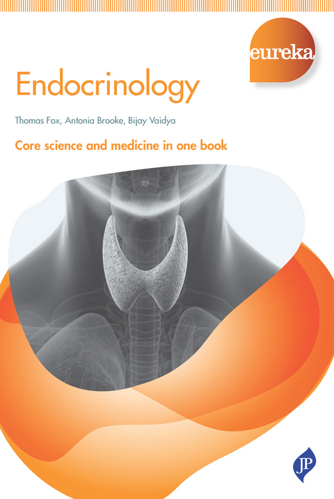 Eureka: Endocrinology - Thomas Fox, Antonia Brooke, Bijay Vaidya