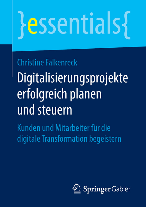 Digitalisierungsprojekte erfolgreich planen und steuern - Christine Falkenreck