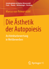 Die Ästhetik der Autopoiesis - Marcus van Reimersdahl