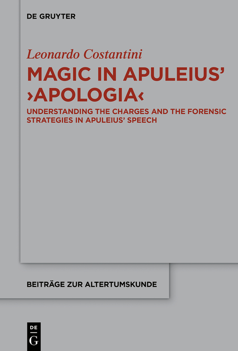 Magic in Apuleius’ ›Apologia‹ - Leonardo Costantini